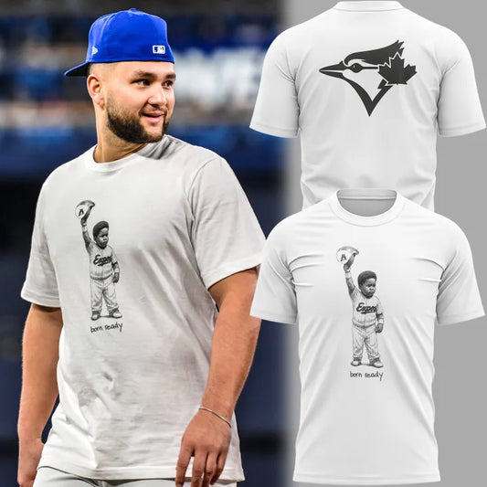 _ Toronto Blue Jays Born Ready Tshirt